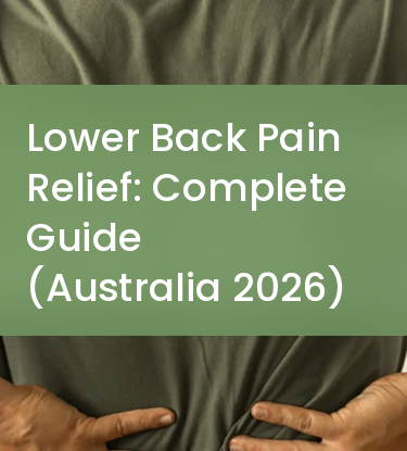 Lower Back Pain Relief: Complete Guide (Australia 2026)